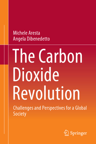 The Carbon Dioxide Revolution: Challenges and Perspectives for a Global Society