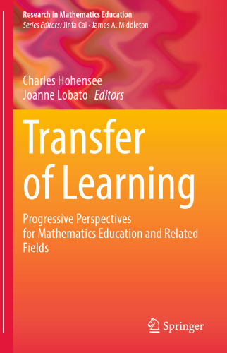 Transfer of Learning: Progressive Perspectives for Mathematics Education and Related Fields