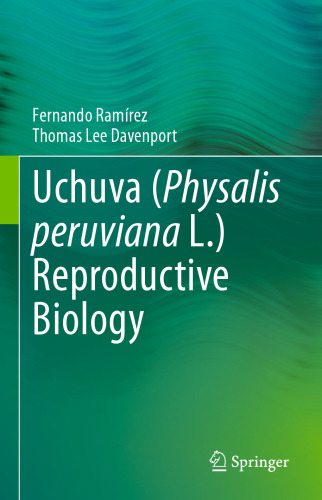 Uchuva (Physalis peruviana L.) Reproductive Biology