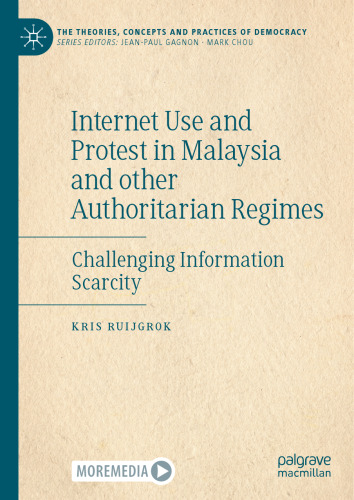Internet Use and Protest in Malaysia and other Authoritarian Regimes: Challenging Information Scarcity