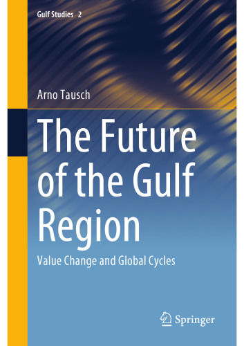 The Future of The Gulf Region Value Change and Global Cycles