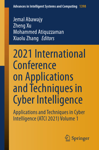 2021 International Conference on Applications and Techniques in Cyber Intelligence: Applications and Techniques in Cyber Intelligence (ATCI 2021) Volume 1
