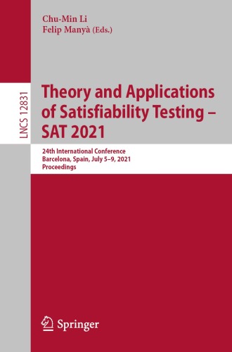 Theory and Applications of Satisfiability Testing – SAT 2021: 24th International Conference, Barcelona, Spain, July 5–9, 2021, Proceedings