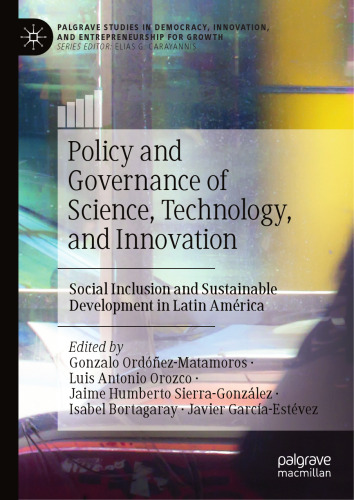 Policy and Governance of Science, Technology, and Innovation - Social Inclusion and Sustainable Development in Latin América