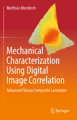 Mechanical Characterization Using Digital Image Correlation: Advanced Fibrous Composite Laminates