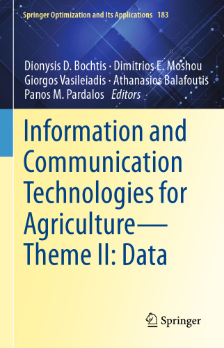 Information and Communication Technologies for Agriculture―Theme II: Data (Springer Optimization and Its Applications, 183)