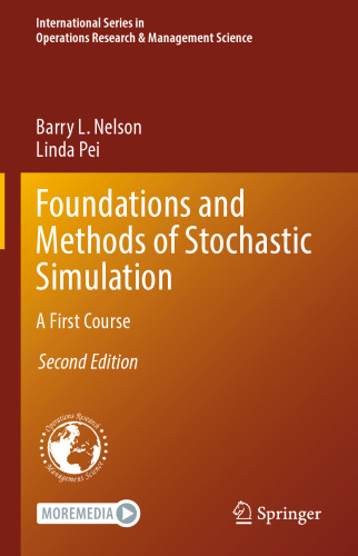 Foundations and Methods of Stochastic Simulation: A First Course (Second Edition)