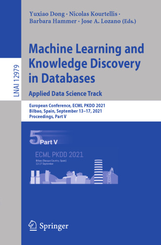 Machine Learning and Knowledge Discovery in Databases. Applied Data Science Track: European Conference, ECML PKDD 2021, Bilbao, Spain, September 13–17, 2021, Proceedings, Part V