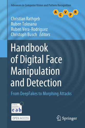 Handbook of digital face manipulation and detection : from DeepFakes to morphing attacks
