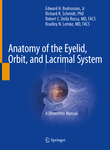Anatomy of the Eyelid, Orbit, and Lacrimal System: A Dissection Manual