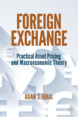 Foreign Exchange: Practical Asset Pricing and Macroeconomic Theory
