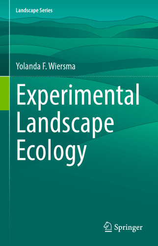 Experimental Landscape Ecology (Landscape Series, 29)