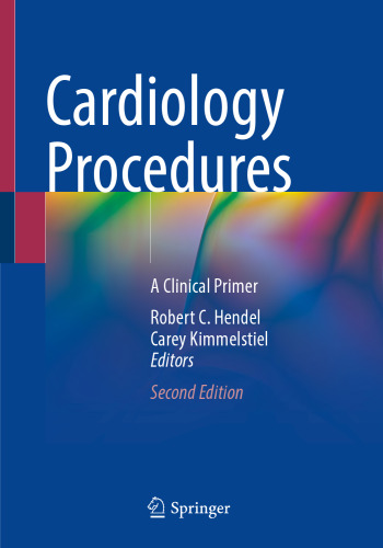 Cardiology Procedures - A Clinical Primer, 2e (May 12, 2022)_(3030952584)_(Springer)