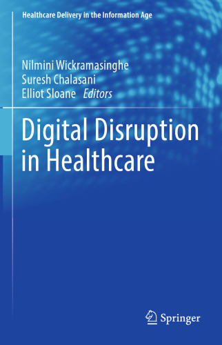 Digital Disruption in Healthcare (Healthcare Delivery in the Information Age)