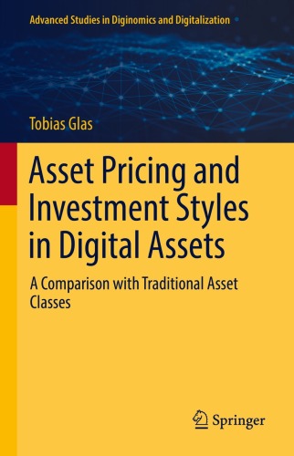 Asset Pricing and Investment Styles in Digital Assets : A Comparison with Traditional Asset Classes