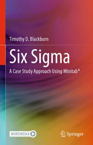 Six Sigma: A Case Study Approach Using Minitab®