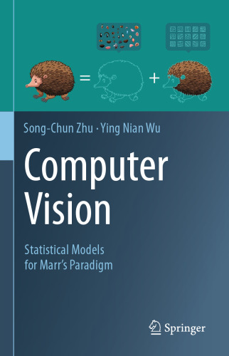 Computer Vision: Statistical Models for Marr's Paradigm