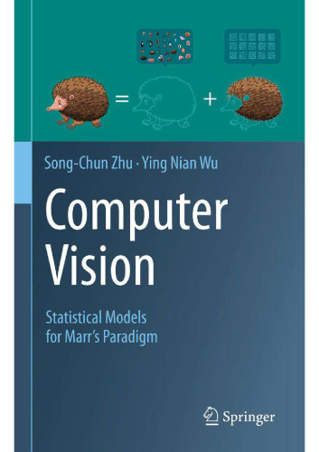Computer Vision. Statistical Models for Marr’s Paradigm
