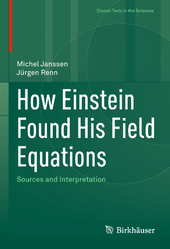 How Einstein Found His Field Equations: Sources and Interpretation