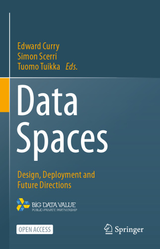 Data Spaces. Design, Deployment and Future Directions
