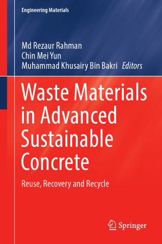 Waste Materials in Advanced Sustainable Concrete: Reuse, Recovery and Recycle (Engineering Materials)