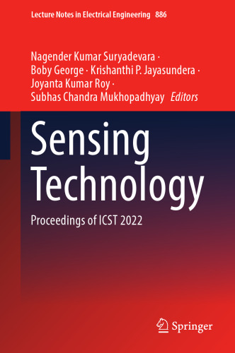 Sensing Technology: Proceedings of ICST 2022 (Lecture Notes in Electrical Engineering, 886)