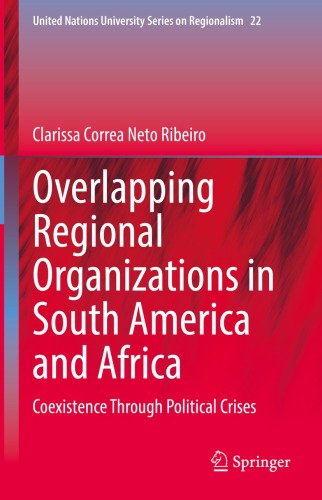 Overlapping Regional Organizations in South America and Africa: Coexistence Through Political Crises