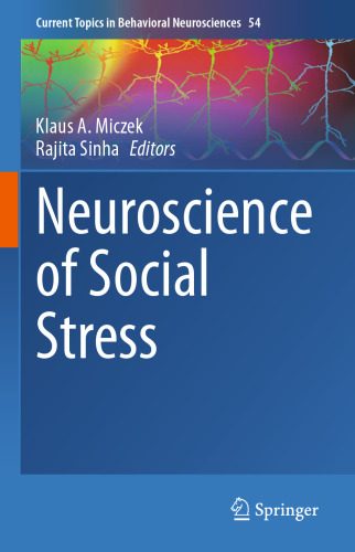 Neuroscience of Social Stress (Current Topics in Behavioral Neurosciences, 54)