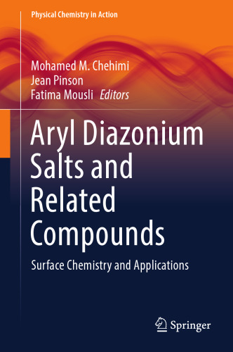 Aryl Diazonium Salts and Related Compounds: Surface Chemistry and Applications (Physical Chemistry in Action)
