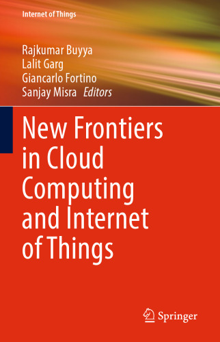 New Frontiers in Cloud Computing and Internet of Things
