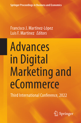 Advances in Digital Marketing and eCommerce: Third International Conference, 2022 (Springer Proceedings in Business and Economics)
