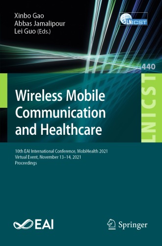 Wireless Mobile Communication and Healthcare: 10th EAI International Conference, MobiHealth 2021, Virtual Event, November 13–14, 2021, Proceedings