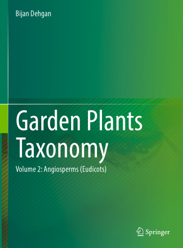 Garden Plants Taxonomy: Volume 2: Angiosperms (Eudicots)
