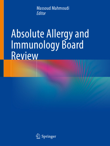 Absolute Allergy and Immunology Board Review (Oct 29, 2022)_(3031128664)_(Springer)