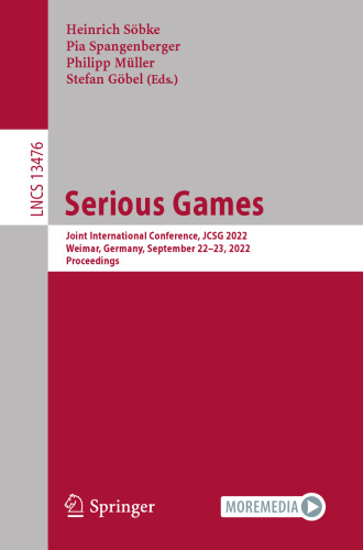 Serious Games. Joint International Conference, JCSG 2022 Weimar, Germany, September 22–23, 2022 Proceedings