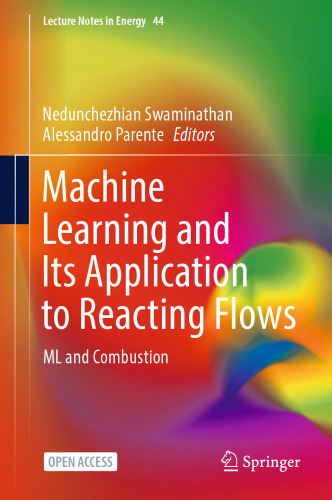 Machine Learning and Its Application to Reacting Flows. ML and Combustion