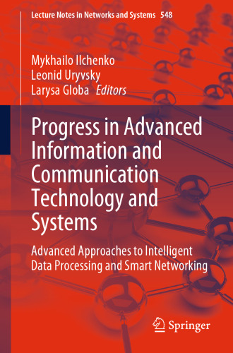 Progress in Advanced Information and Communication Technology and Systems. Advanced Approaches to Intelligent Data Processing and Smart Networking