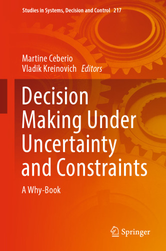 Decision Making Under Uncertainty and Constraints. A Why-Book