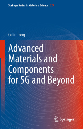 Advanced Materials and Components for 5G and Beyond
