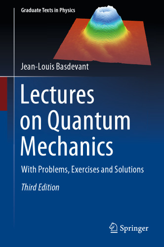 Lectures on Quantum Mechanics. With Problems, Exercises and Solutions