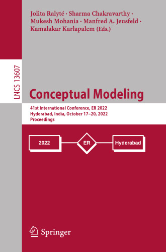 Conceptual Modeling. 41st International Conference, ER 2022 Hyderabad, India, October 17–20, 2022 Proceedings