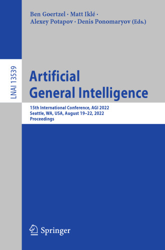 Artificial General Intelligence. 15th International Conference, AGI 2022 Seattle, WA, USA, August 19–22, 2022 Proceedings