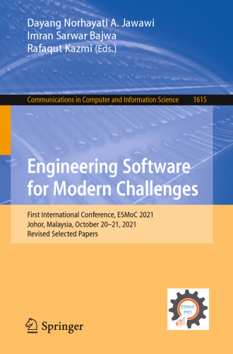 Engineering Software for Modern Challenges. First International Conference, ESMoC 2021 Johor, Malaysia, October 20–21, 2021 Revised Selected Papers