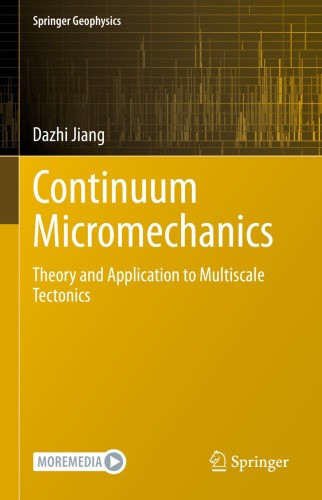 Continuum Micromechanics: Theory and Application to Multiscale Tectonics