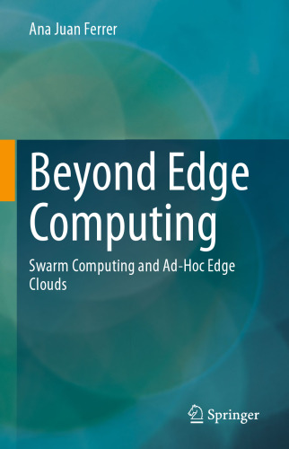 Beyond Edge Computing. Swarm Computing and Ad-Hoc Edge Clouds