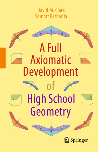 A Full Axiomatic Development of High School Geometry