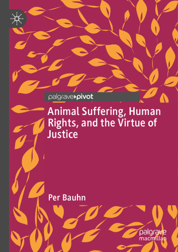 Animal Suffering, Human Rights, and the Virtue of Justice