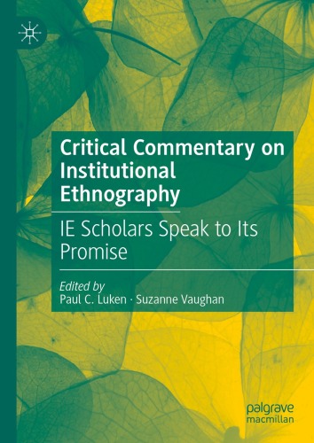Critical Commentary on Institutional Ethnography: IE Scholars Speak to Its Promise