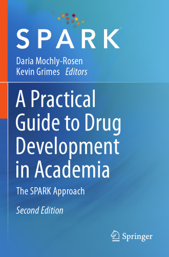 A Practical Guide to Drug Development in Academia: The SPARK Approach