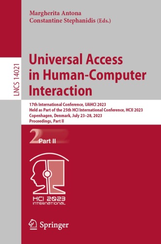 Universal Access in Human-Computer Interaction: 17th International Conference, UAHCI 2023, Held as Part of the 25th HCI International Conference, HCII 2023, Copenhagen, Denmark, July 23–28, 2023, Proceedings, Part II